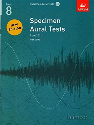 Specimen Aural Tests, Grade 8 with 2 CDs: new edition from 2011 (Specimen Aural Tests (ABRSM))