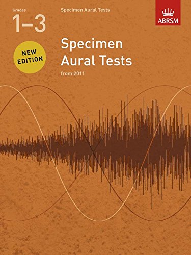 Specimen Aural Tests, Grades 1-3: new edition from 2011 (Specimen Aural Tests (ABRSM))