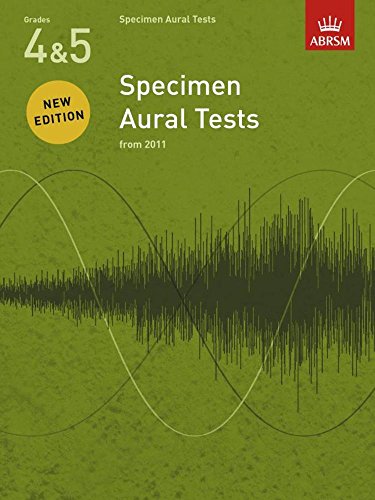 Specimen Aural Tests, Grades 4 & 5: new edition from 2011 (Specimen Aural Tests (ABRSM))