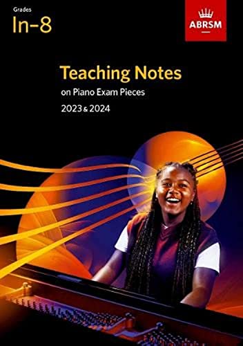 Teaching Notes on Piano Exam Pieces 2023 & 2024, ABRSM Grades In-8 (ABRSM Exam Pieces) von ABRSM