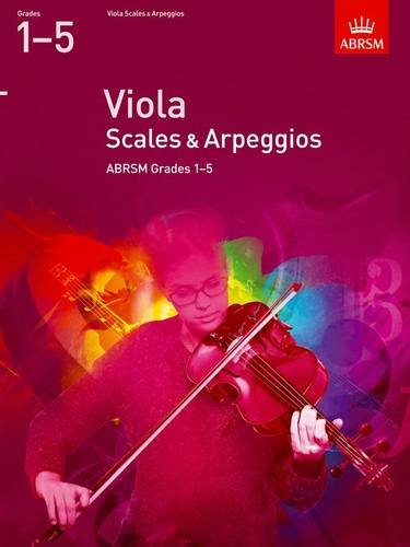 Viola Scales & Arpeggios, ABRSM Grades 1-5: from 2012 (ABRSM Scales & Arpeggios) von ABRSM