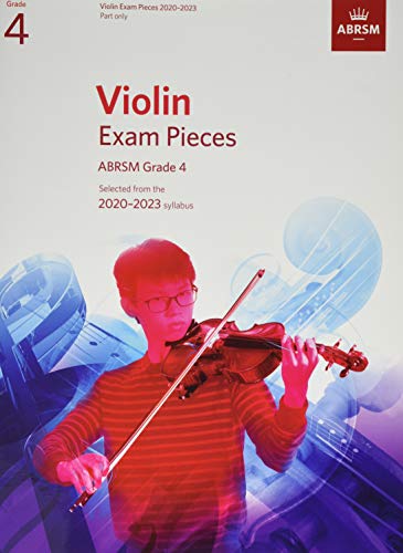 Violin Exam Pieces 2020-2023, ABRSM Grade 4, Part: Selected from the 2020-2023 syllabus (ABRSM Exam Pieces)