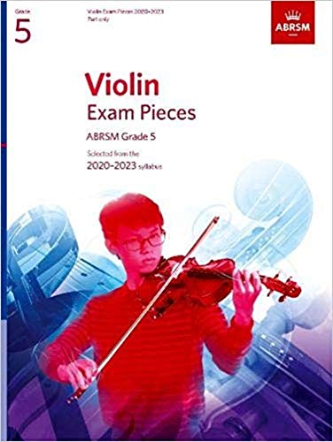 Violin Exam Pieces 2020-2023, ABRSM Grade 5, Part: Selected from the 2020-2023 syllabus (ABRSM Exam Pieces)