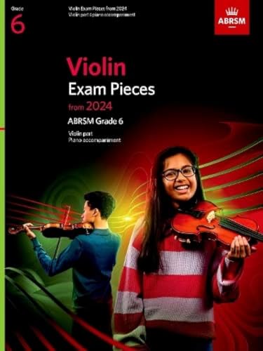 Violin Exam Pieces from 2024, ABRSM Grade 6, Violin Part & Piano Accompaniment (ABRSM Exam Pieces)