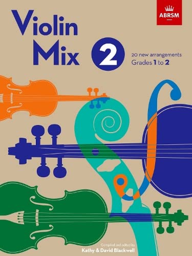 Violin Mix 2: 20 new arrangements, Grades 1 to 2 (ABRSM Exam Pieces)