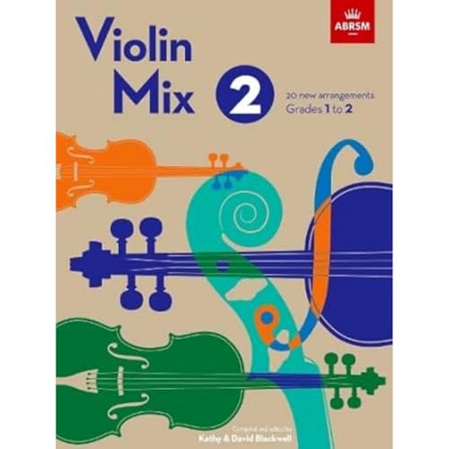 Violin Mix 2: 20 new arrangements, Grades 1 to 2 (ABRSM Exam Pieces)