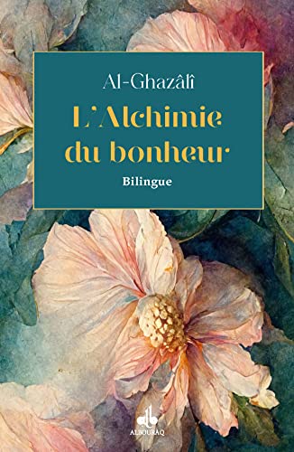 Alchimie du bonheur (poche) - Texte bilingue von AL BOURAQ