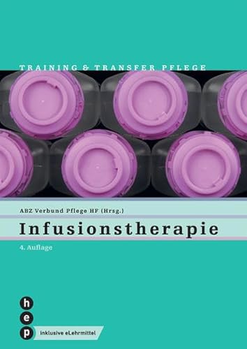 Infusionstherapie: Training & Transfer Pflege, Heft 7 von hep verlag