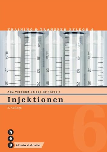 Injektionen (Print inkl. eLehrmittel): Training und Transfer Pflege, Heft 6