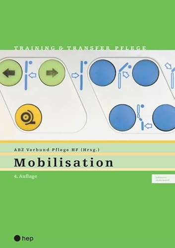 Mobilisation (Print inkl. digitaler Ausgabe): Training und Transfer Pflege (Training & Transfer Pflege)