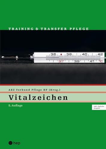 Vitalzeichen (Print inkl. digitaler Ausgabe, Neuauflage 2024) (Training & Transfer Pflege) von hep verlag