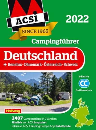 ACSI Campingführer Deutschland 2022: + Benelux-Dänemark-Österreich-Schweiz. Inkl. ACSI CampingCard Ermässigungskarte und ACSI Camping Europa-App Rabattcode (Hallwag ACSI Führer)