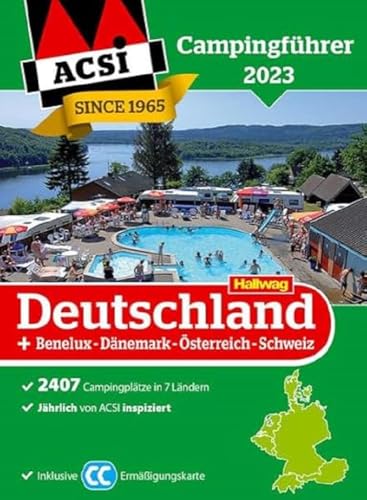 ACSI Campingführer Deutschland 2023: + Benelux-Dänemark-Österreich-Schweiz. Inkl. ACSI CampingCard Ermässigungskarte (Hallwag ACSI Campingführer)