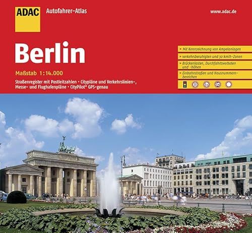 ADAC AutoFahrerAtlas Berlin 1:14 000: Mit Kennzeichnung von Ampelanalagen, verkehrsberuhigten und 30km/h-Zonen, Brückenlasten, Durchfahrtsverboten und ... Verkehrslinien-, Messe- und Flughafenplä...