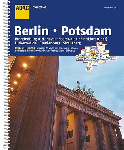 ADAC Stadtatlas Berlin/Potsdam mit Brandenburg a.d. Havel, Eberswalde, Frankfurt: (Oder), Luckenwalde, Oranienburg, Strausberg 1:20 000 (ADAC StadtAtlanten 1:20.000)