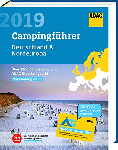 ADAC Campingführer Nord 2019: ADAC Campingführer Deutschland & Nordeuropa 2019: Über 2900 Campingplätze von ADAC Experten geprüft