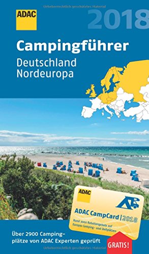 ADAC Campingführer Nord 2018: ADAC Campingführer Deutschland und Nordeuropa 2018: mit herausnehmbarer Planungskarte