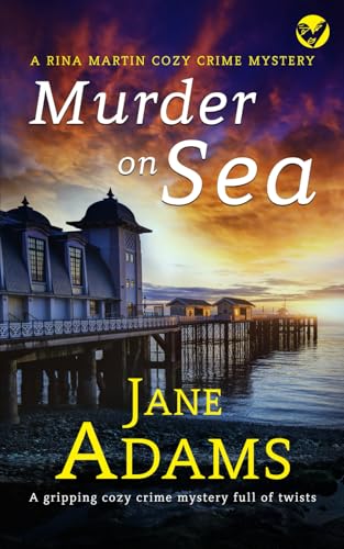 MURDER ON SEA a gripping cozy crime mystery full of twists (Rina Martin Murder Mystery, Band 1) von Joffe Books