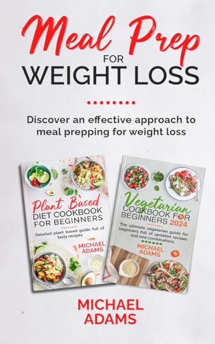 MEAL PREP FOR WEIGHT LOSS: Discover an effective approach to meal prepping for weight loss. von Independently published
