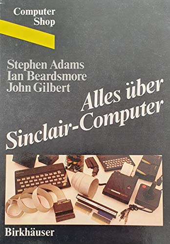 Alles über Sinclair-Computer: Software, Peripherie und Hintergrundstory