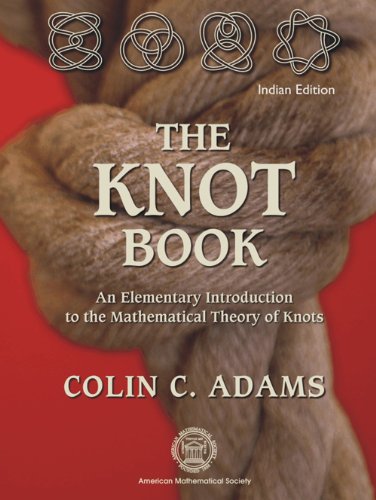 The Knot Book: An Elementary Introduction to the Mathematical Theory of Knots