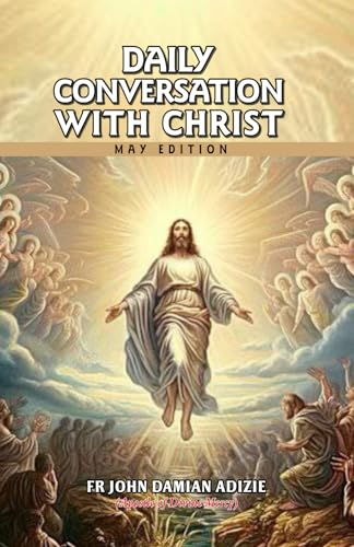 DAILY CONVERSATION WITH CHRIST: MAY EDITION von Independently published