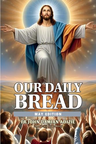 OUR DAILY BREAD: MAY EDITION von Independently published