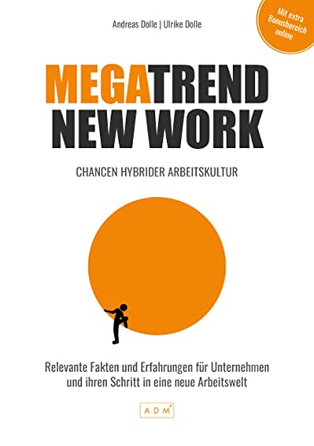 MEGATREND NEW WORK: Chancen hybrider Arbeitskultur von ADM Verlag