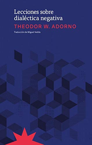LECCIONES SOBRE DIALECTICA NEGATIVA von ETERNA CADENCIA EDITORA SRL, CUIT (UDL)