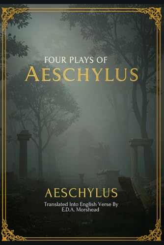 Four Plays of Aeschylus Four Plays of Aeschylus von Independently published