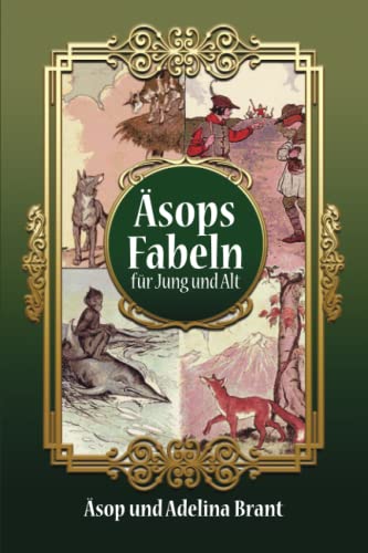 Äsops Fabeln für Jung und Alt: Vereinfachte Fassung für Sprachniveau A2 mit Englisch-deutscher Übersetzung von Independently published