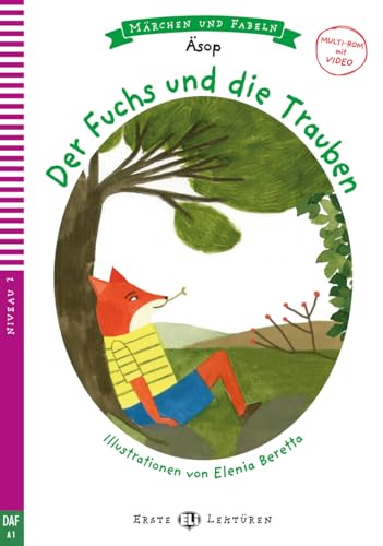 Der Fuchs und die Trauben: Lektüre mit Audio-Online (ELI Fabeln und Märchen) von Klett
