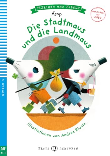 Die Stadtmaus und die Landmaus: Lektüre mit Audio-Online (ELI Fabeln und Märchen)