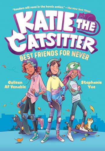 Katie the Catsitter Book 2: Best Friends for Never: (A Graphic Novel) von Random House Graphic