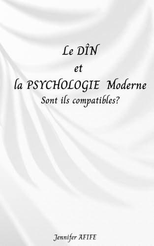 Le dîn et la psychologie moderne sont il compatibles von Afnil