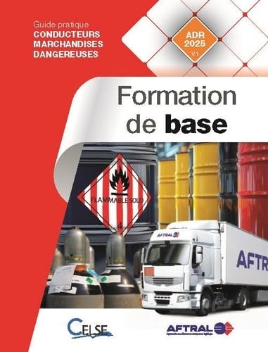BASE: Guide Pratique Conducteurs Marchandises Dangereuses von CELSE