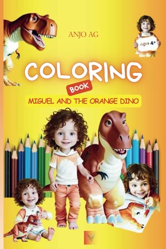 COLORING BOOK - MIGUEL AND THE ORANGE DINO von Independently published
