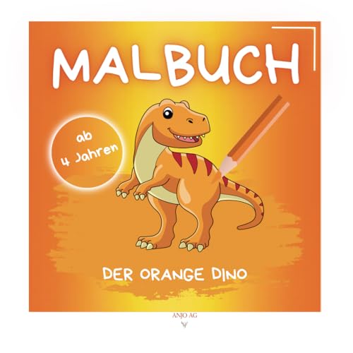 MALBUCH DER ORANGE DINO von Independently published