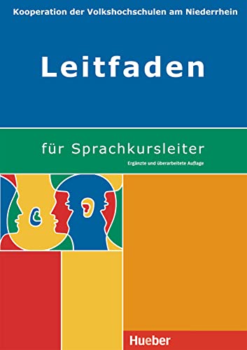 Leitfaden für Sprachkursleiter: Ergänzte und überarbeitete Auflage (Miscelaneous) von Hueber