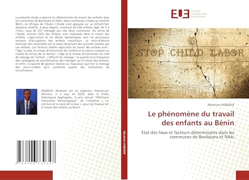 Le phénomène du travail des enfants au Bénin: Etat des lieux et facteurs déterminants dans les communes de Banikoara et Nikki von Éditions universitaires européennes