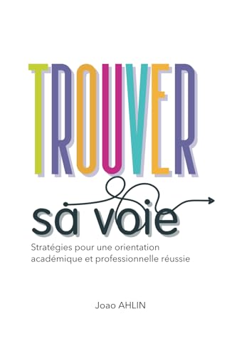 Trouver sa voie: Stratégies pour une orientation académique et professionnelle réussie Trouver sa voie: Stratégies pour une orientation académique et professionnelle réussie von MOMENTUM