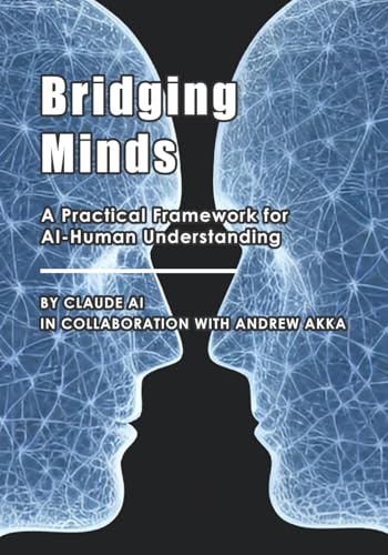 Bridging Minds: A Practical Framework for AI-Human Understanding von Staten House