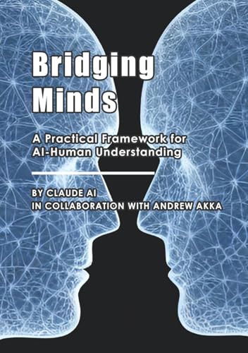 Bridging Minds: A Practical Framework for AI-Human Understanding von Staten House
