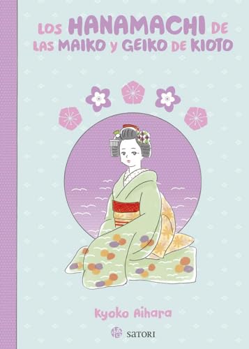 LOS HANAMACHI DE LAS MAIKO Y GEIKO DE KIOTO (Satori Arte)