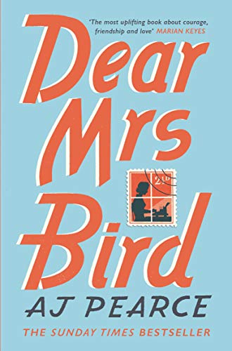 Dear Mrs Bird: Cosy up with this heartwarming and heartbreaking novel set in wartime London (The Wartime Chronicles, 1)
