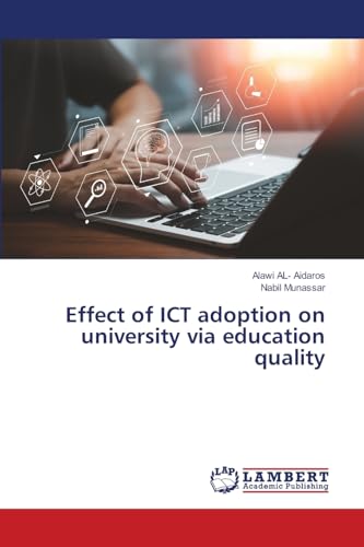 Effect of ICT adoption on university via education quality: DE von LAP LAMBERT Academic Publishing