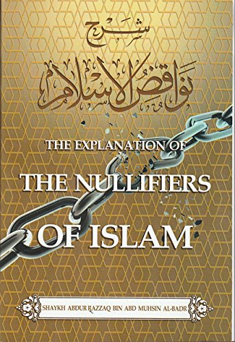 THE EXPLANATION OF THE NULLIFIERS OF ISLAM