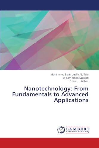 Nanotechnology: From Fundamentals to Advanced Applications: DE von LAP LAMBERT Academic Publishing