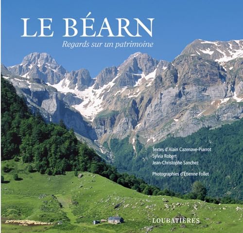LE BEARN (REGARDS SUR UN PATRIMOINE) von LOUBATIERES