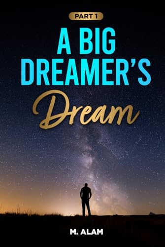 A Big Dreamer's Dream: Part 1 von Independently published